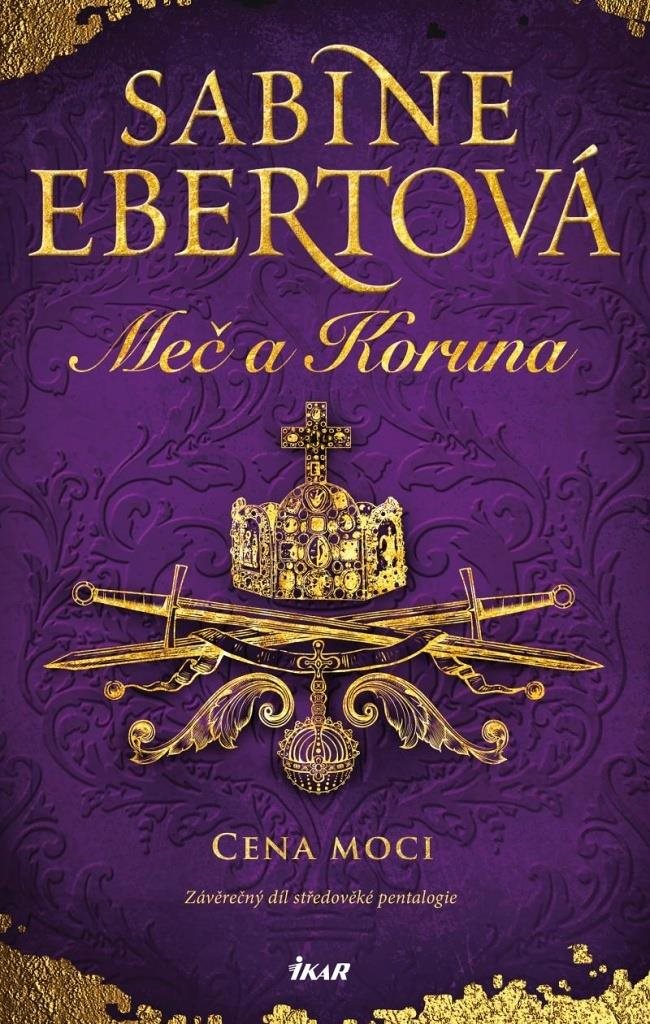 Meč a Koruna Cena moci: Závěrečný díl středověké pentalogie