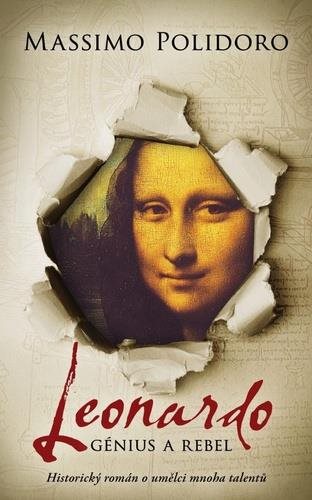 Leonardo Génius a rebel: Historický román o umělci mnoha talentů