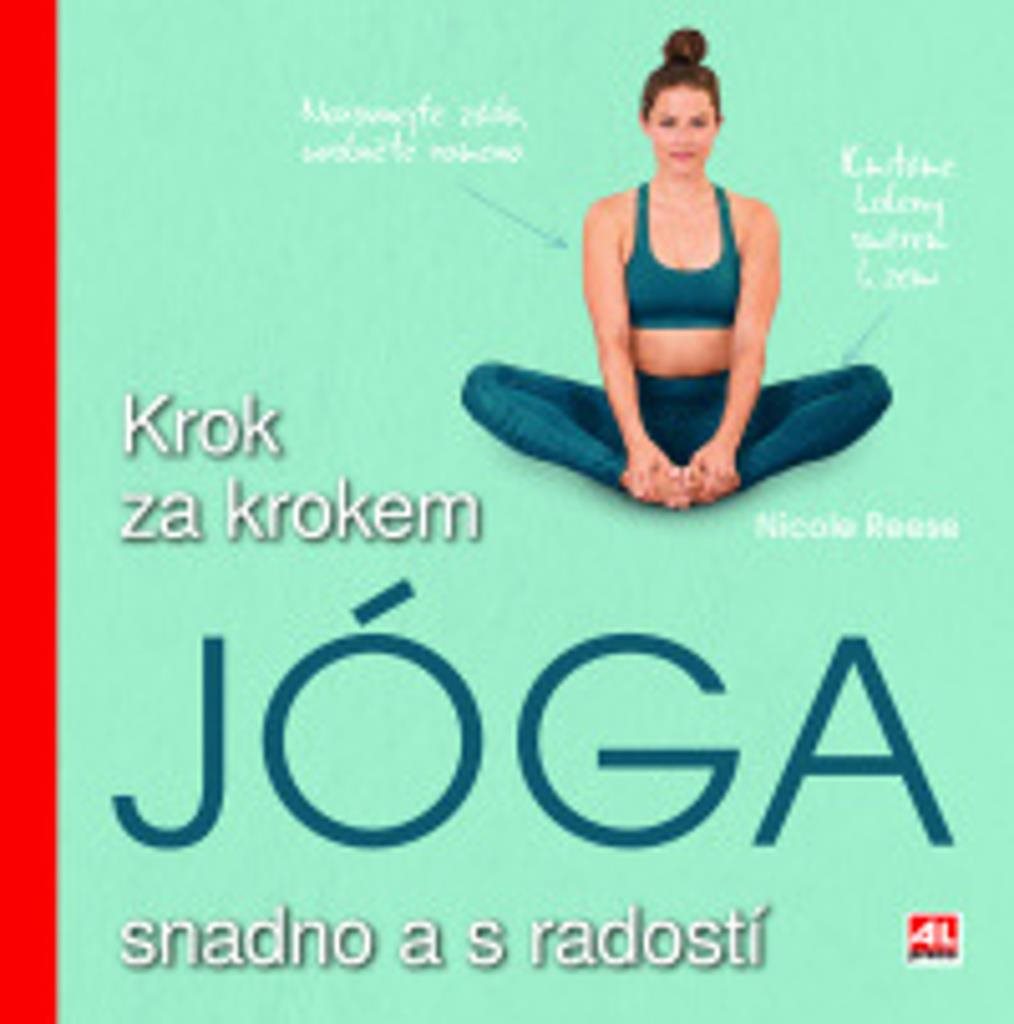 Jóga Krok za krokem: Snadno a s radostí