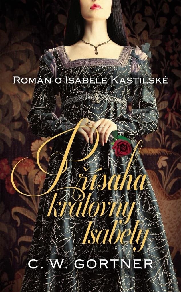 Přísaha královny Isabely: Román o Isabele Kastilské