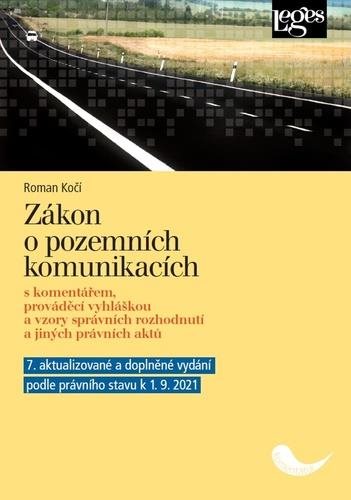 Zákon o pozemních komunikacích: s komentářem, prováděcí vyhláškou a vzory správních rozhodnutí