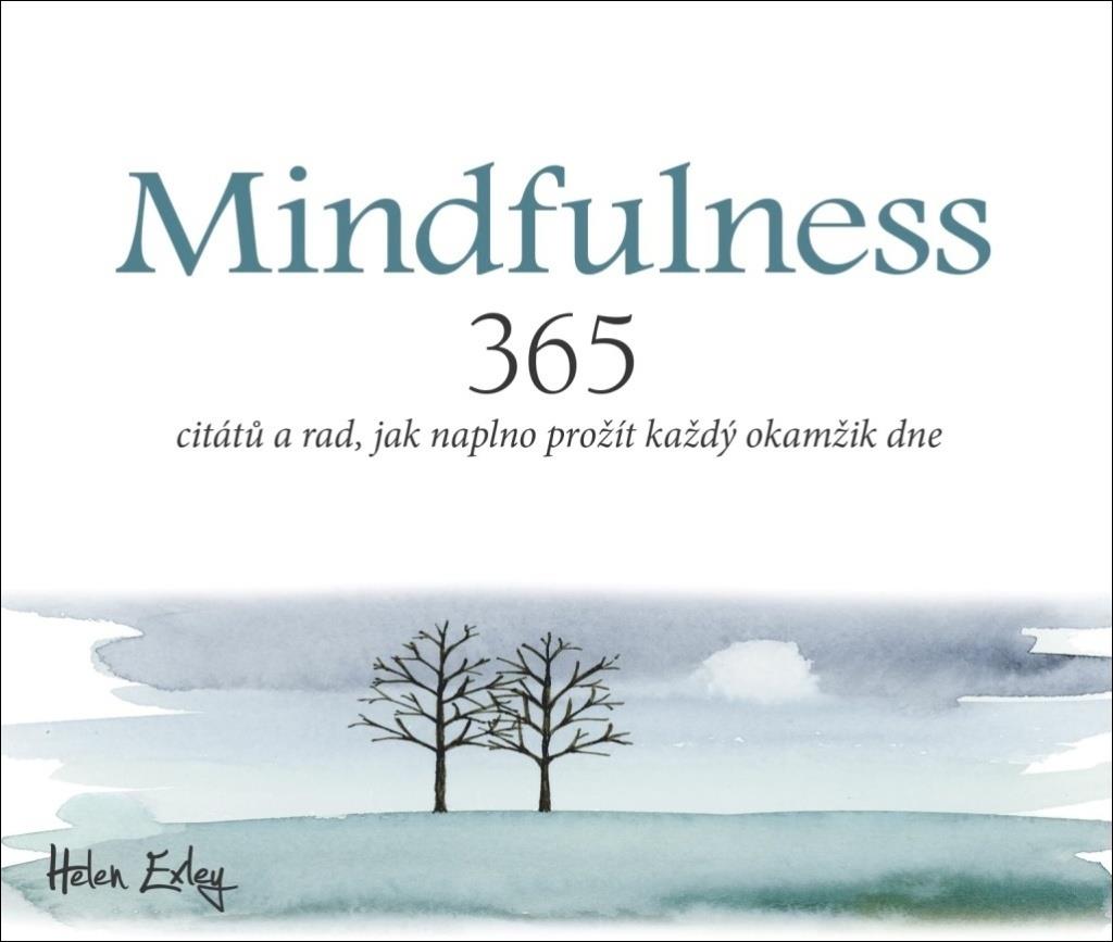 Mindfulness: 365 citátů a rad, jak naplno prožít každý okamžik