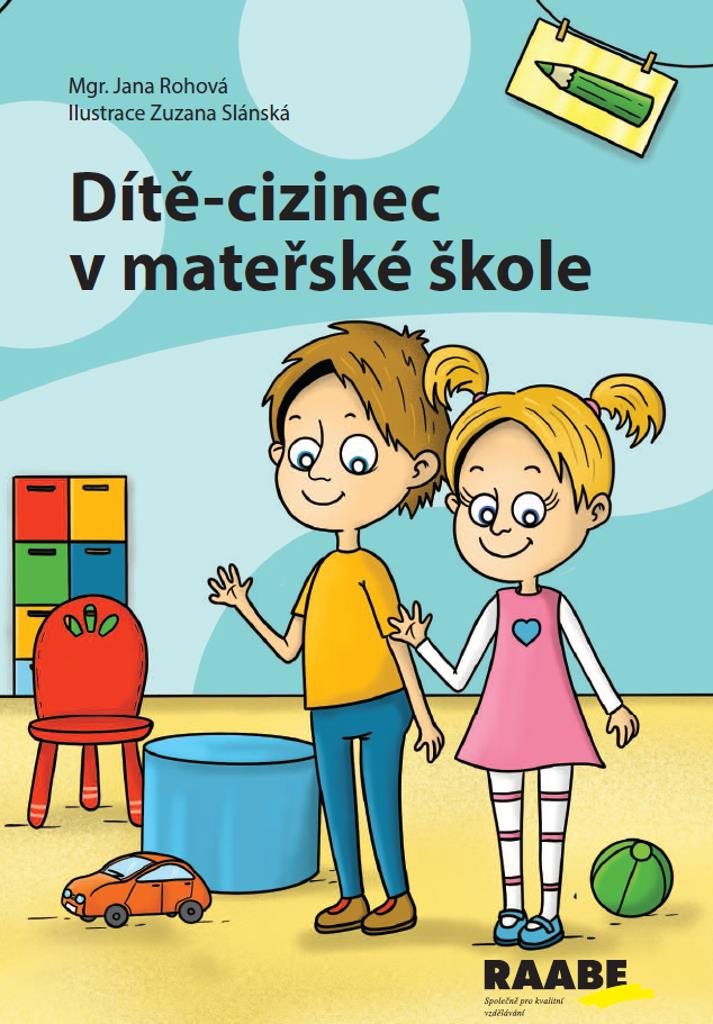 Dítě-cizinec v mateřské škole: Metodika s pracovními listy pro předškoláky
