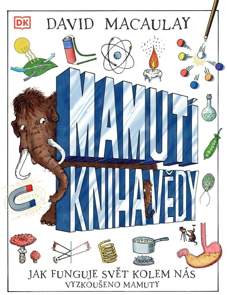 Mamutí kniha vědy: Jak funguje svět kolem nás. Vyzkoušeno mamuty