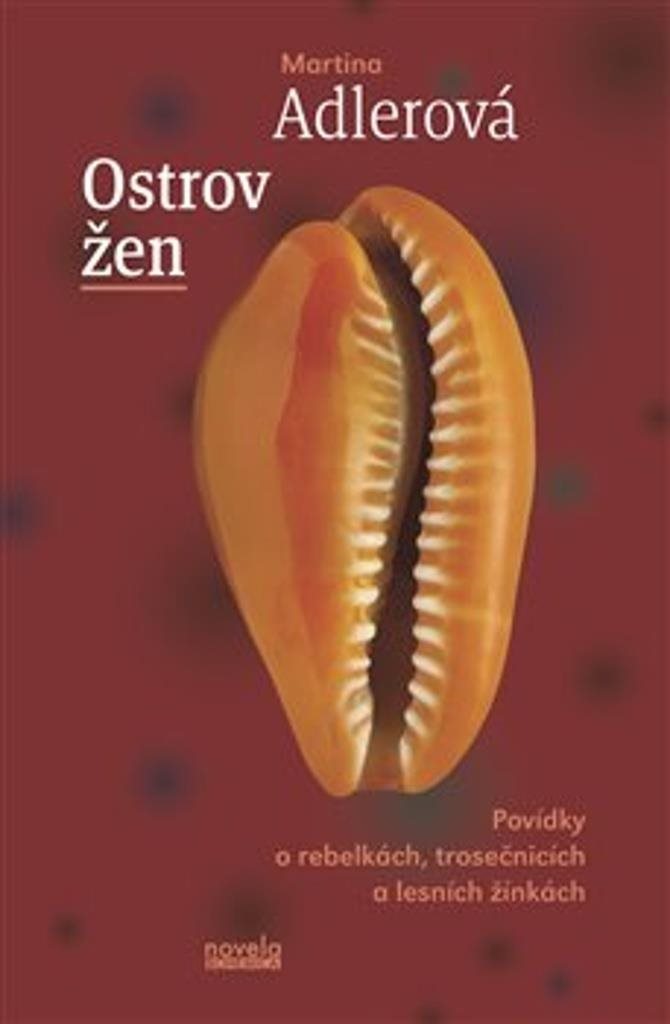 Ostrov žen: Povídky o rebelkách, trosečnicích a lesních žínkách