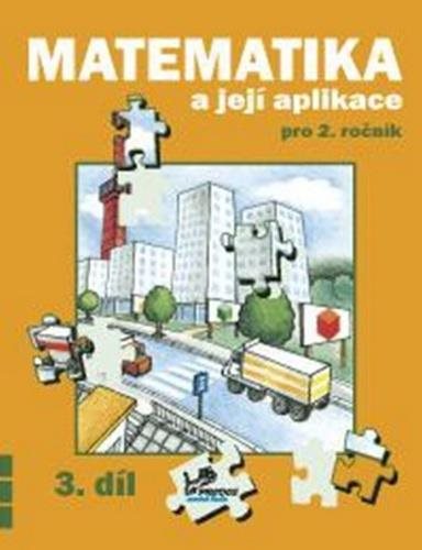 Matematika a její aplikace pro 2. ročník 3. díl: 2. ročník