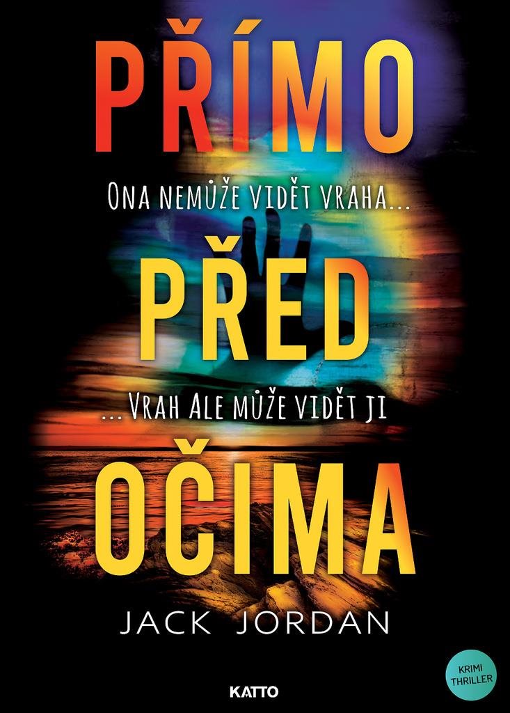 Přímo před očima: Ona nemůže vidět vraha ... ... vrah ale může vidět ji