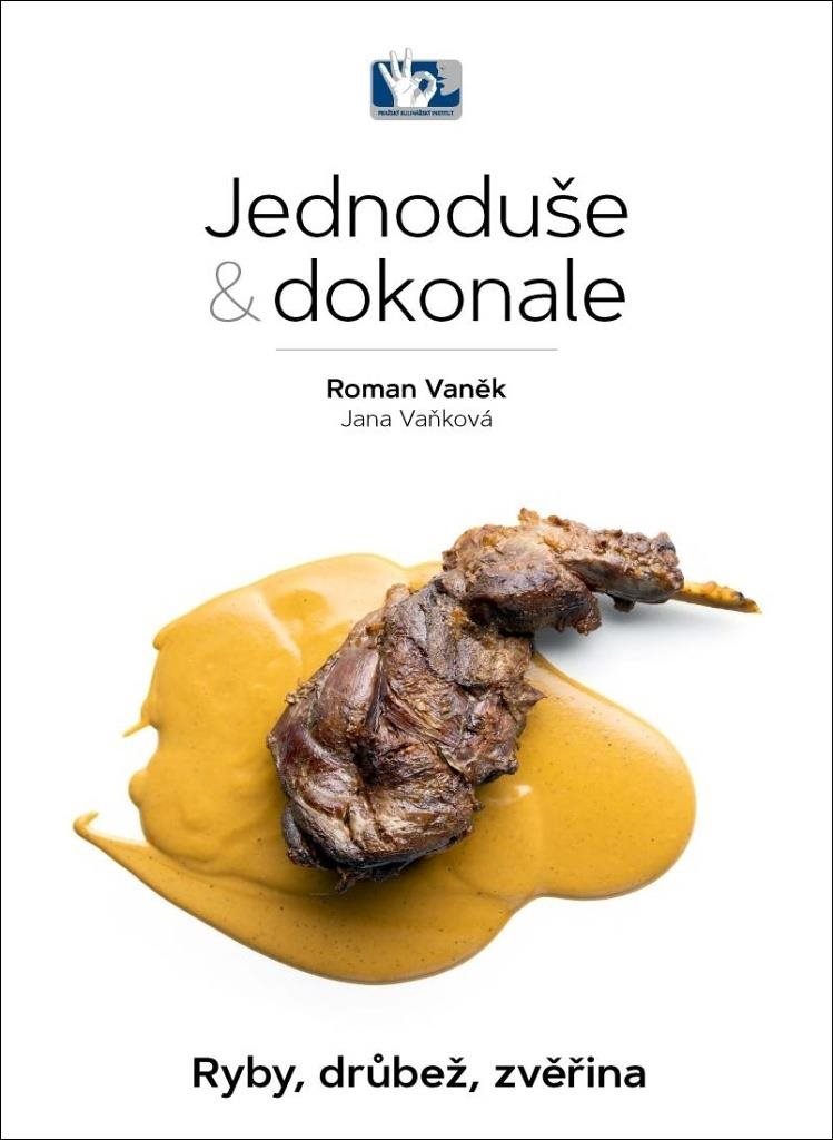 Jednoduše & dokonale: Ryby, drůbež, zvěřina