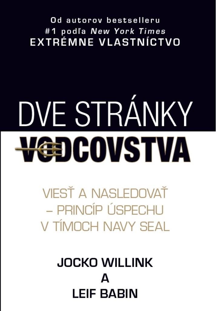 Dve stránky vodcovstva: Viesť a nasledovať - princíp úspechu v tímoch Navy Seal