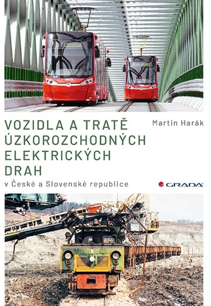 Vozidla a tratě úzkorozchodných elektrických drah v ČR a SR: Tramvajové, průmyslové, lesní