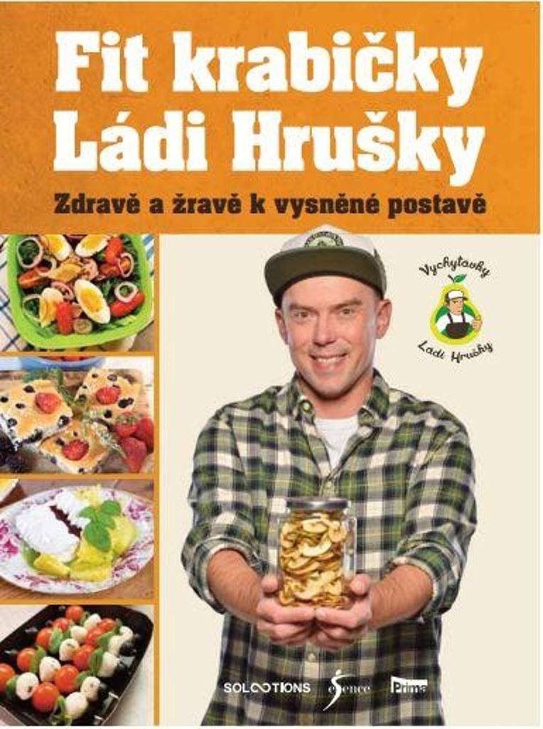 Fit krabičky Ládi Hrušky: Zdravě a žravě k vysněné postavě