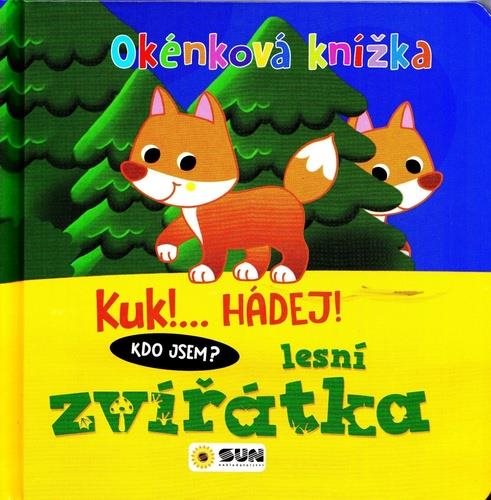 Okénková knížka Lesní zvířátka: Kuk!... Hádej! Kdo jsem?