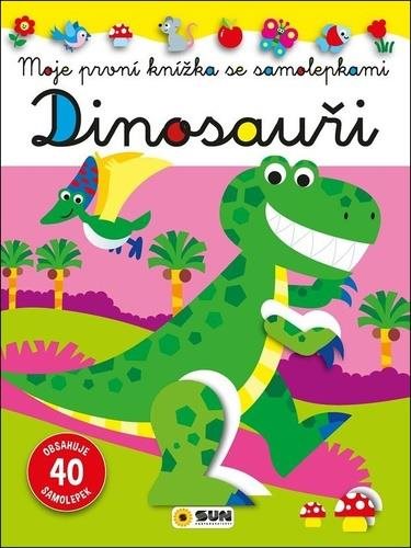 Dinosauři: Moje první knížka se samolepkami