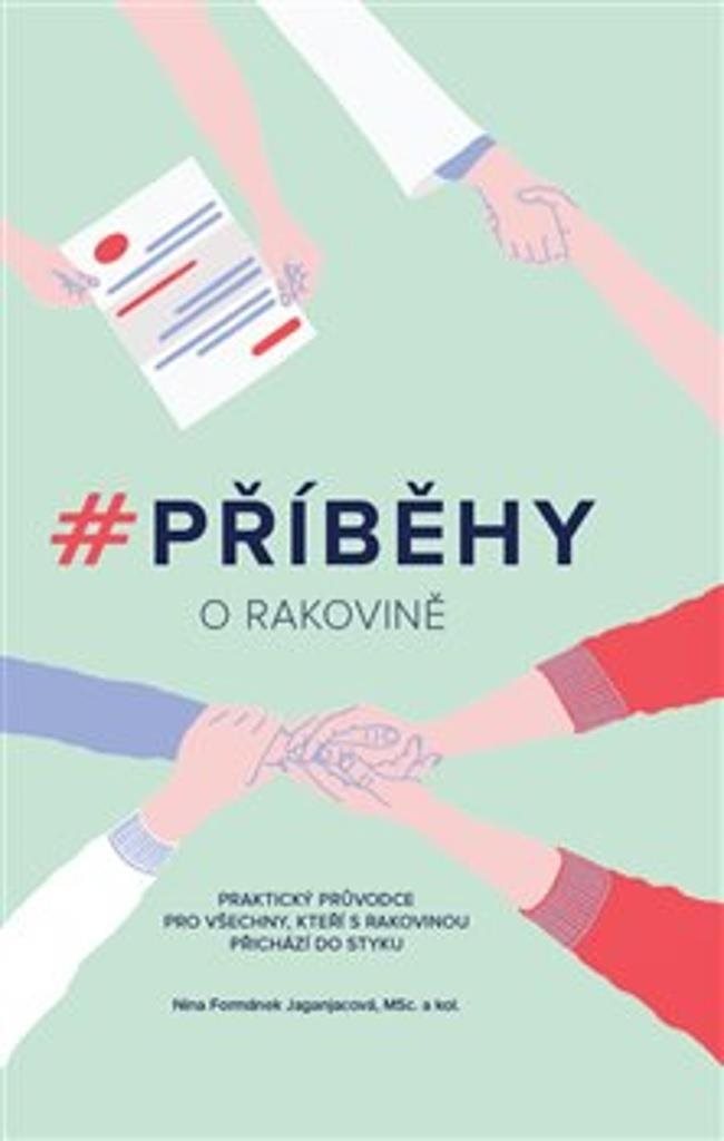 #Příběhy o rakovině: Praktický průvodce pro všechny, kteří s rakovinou přichází do styku
