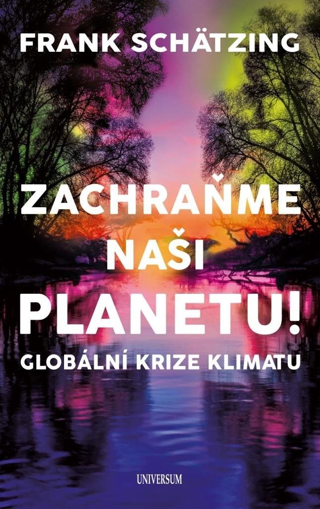 Zachraňme naši planetu!: Globální krize klimatu