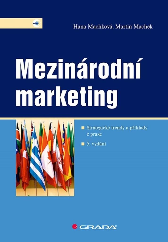 Mezinárodní marketing: Strategické trendy a příklady z praxe – 5. vydání
