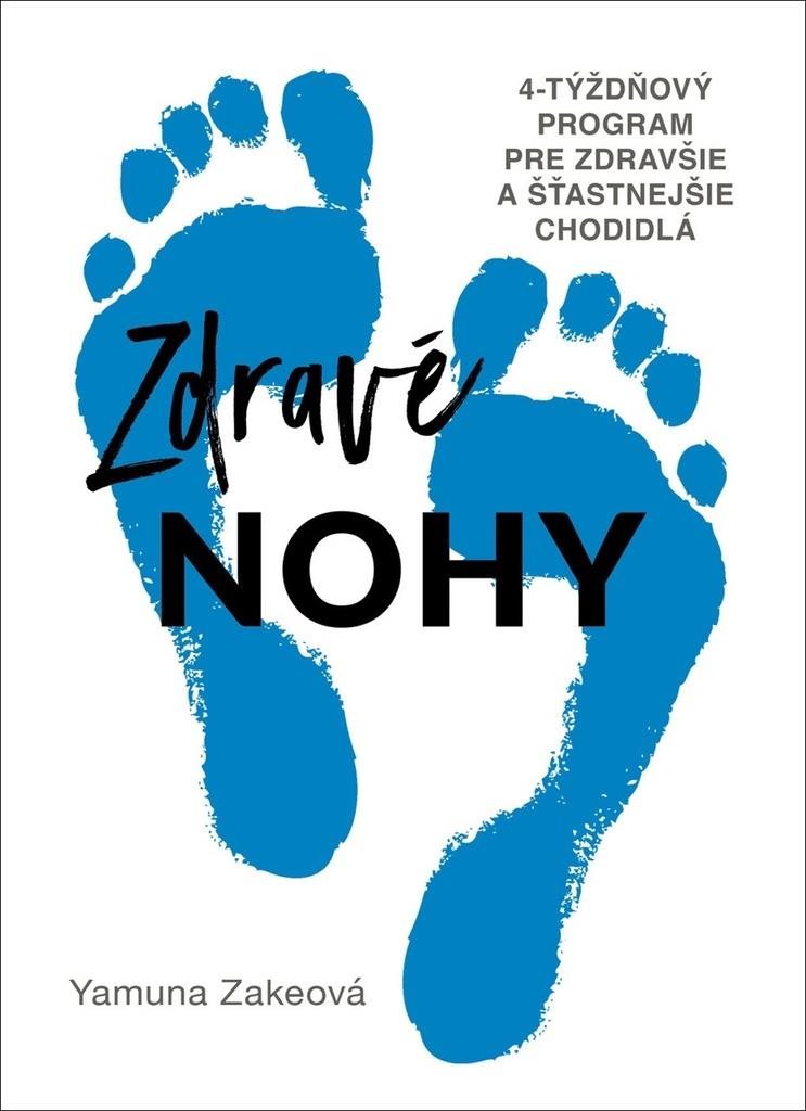 Zdravé nohy: 4-týždňový program pre zdravšie a šťastnejšie chodidlá