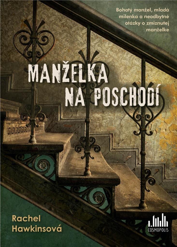 Manželka na poschodí: Bohatý manžel, mladá milenka a neodbytné otázky o zmiznutej manželke