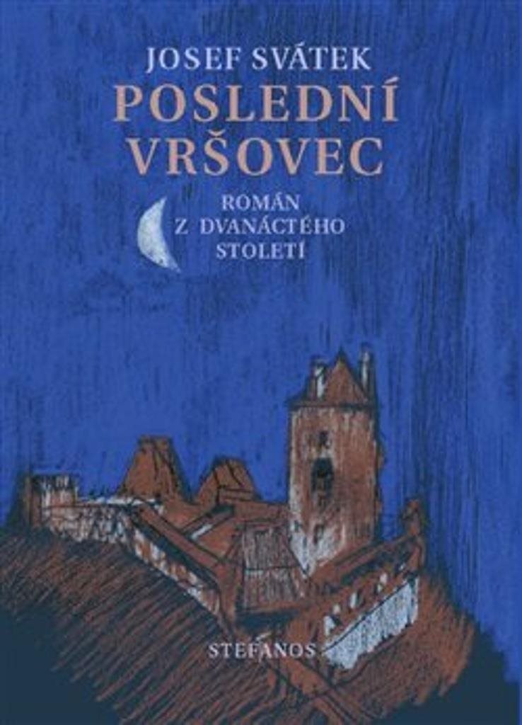 Poslední Vršovec: Román z dvanáctého století