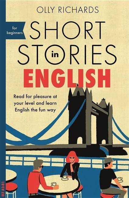 Short Stories in English for Beginners: Read for pleasure at your level, expand your vocabulary and