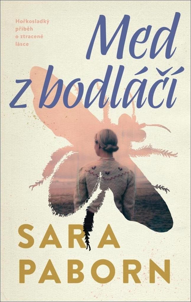 Med z bodláčí: Hořkosladký příběh o ztracené lásce