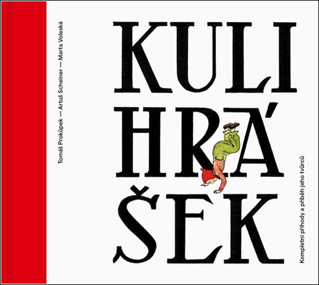 Kulihrášek: Kompletní příhody a příběh jeho tvůrců