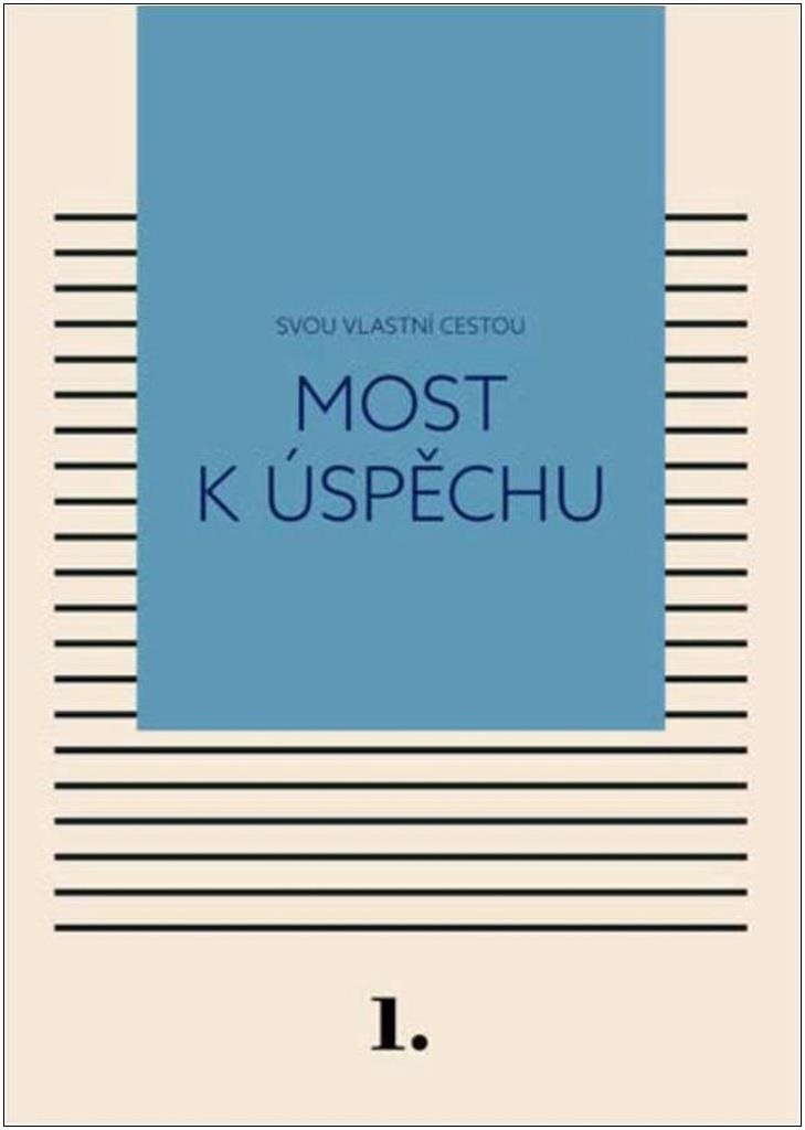 Most k úspěchu: Svou vlastní cestou