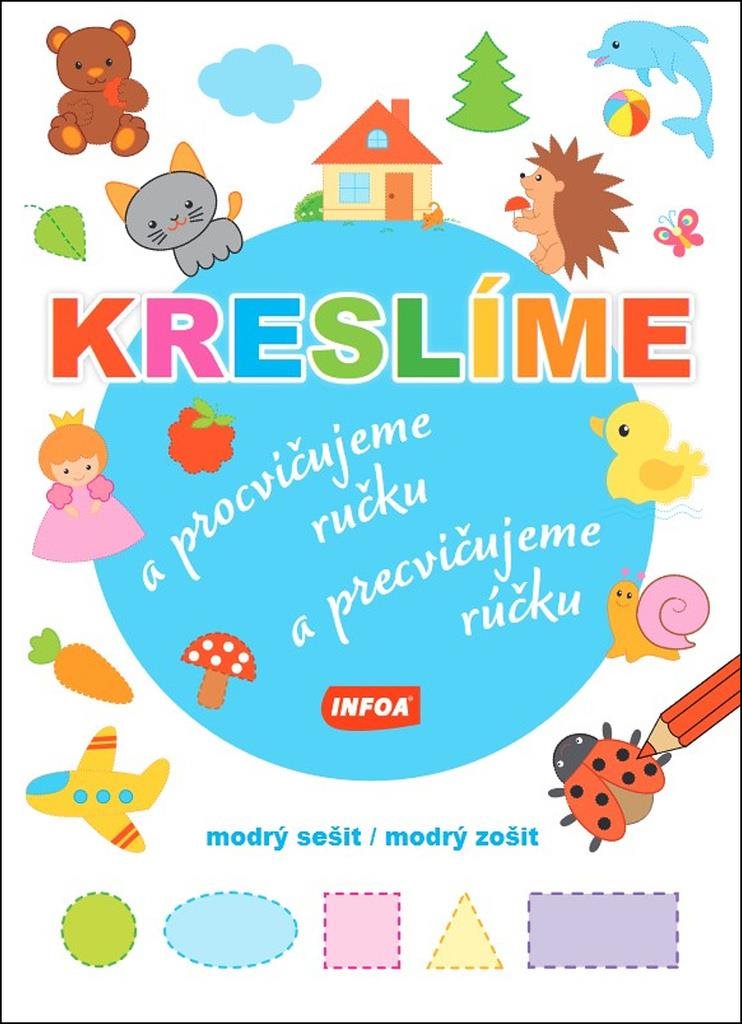 Kreslíme a procvičujeme ručku/a precvičujeme rúčku: modrý sešit/modrý zošit