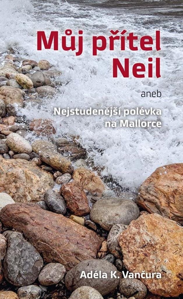 Můj přítel Neil: aneb Nejstudenější polévka na Mallorce