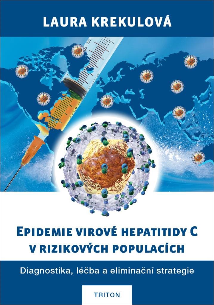Epidemie virové hepatitidy C v rizikových populací: Diagnostika, léčba a eliminační strategie