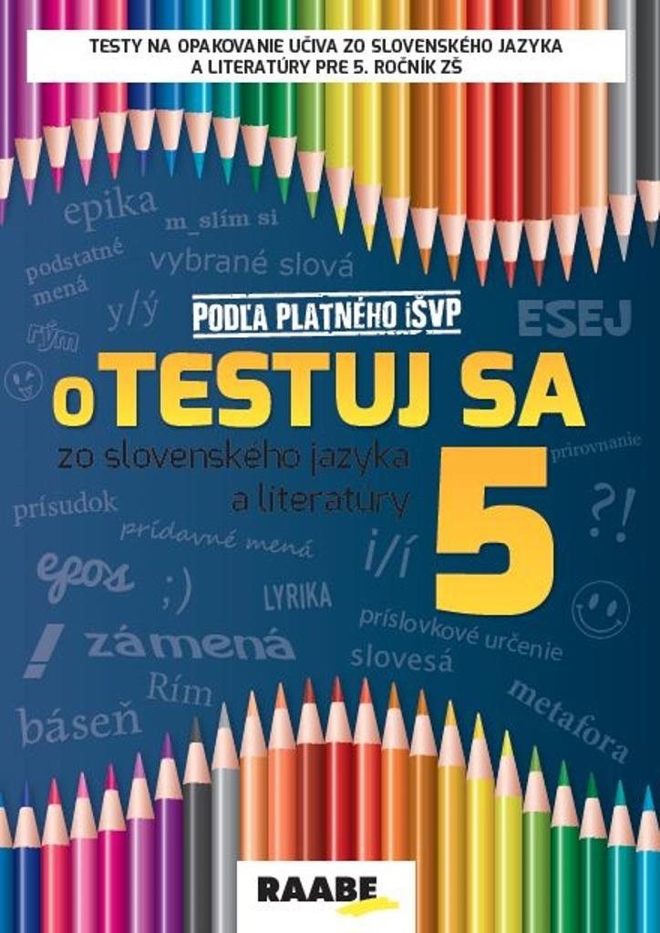 Otestuj sa zo slovenského jazyka a literatúry 5