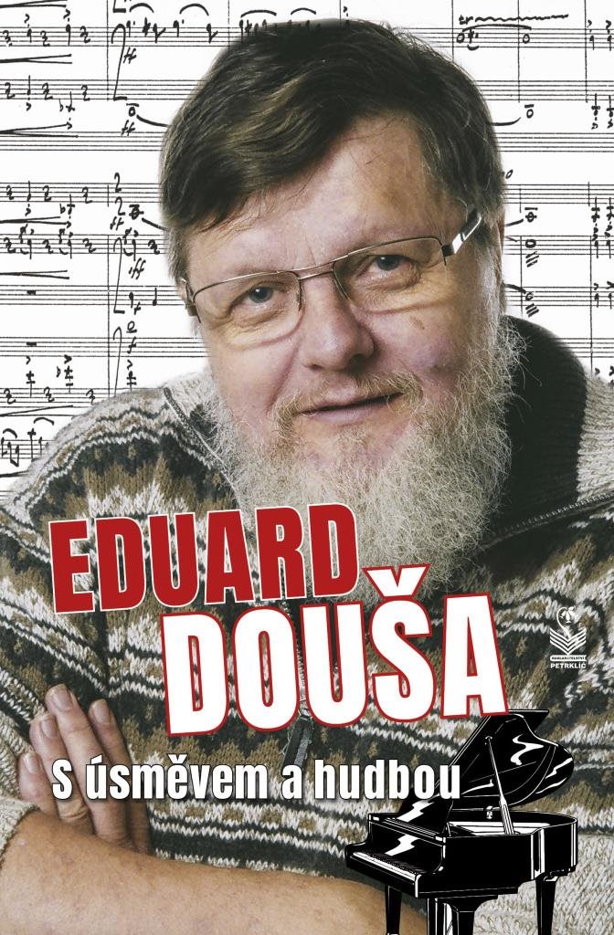 Eduard Douša: S úsměvem a hudbou