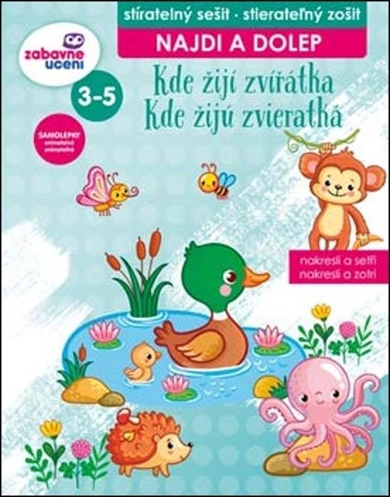 Kde žijí zvířátka Najdi a dolep: stíratelný sešit, stieratelný zošit