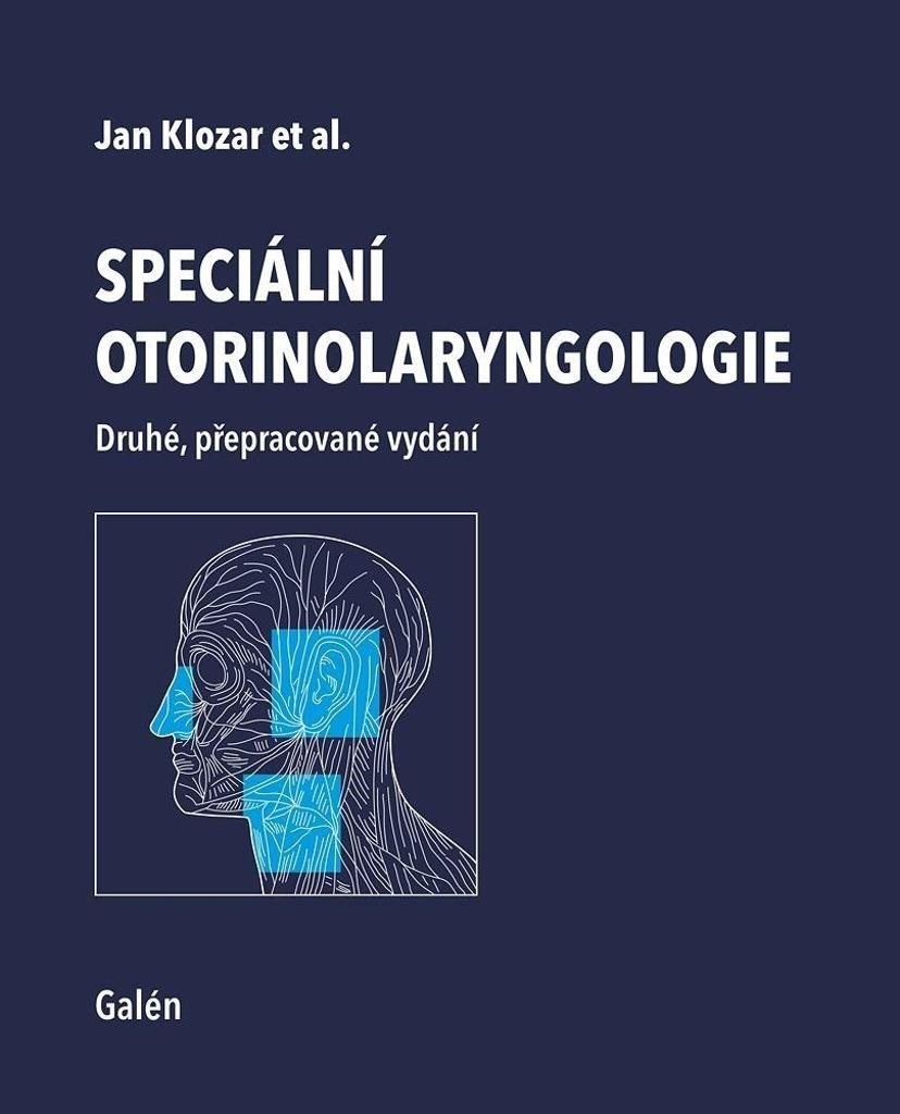 Speciální otorinolaryngologie: Druhé, přepracované vydání