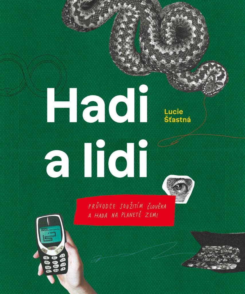 Hadi a lidi: Průvodce soužitím člověka a hada na planetě Zemi