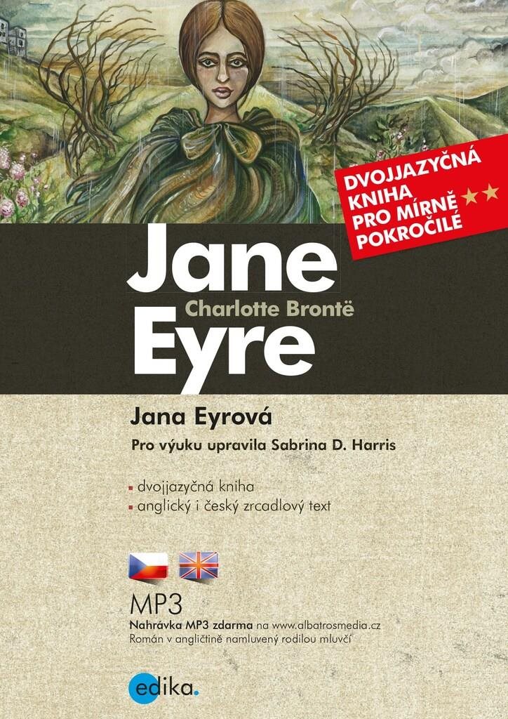 Jane Eyre Jana Eyrová: Dvojjazyčná kniha pro mírně pokročilé