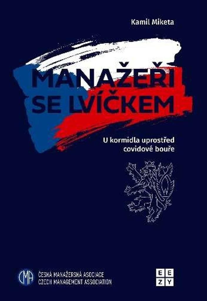Manažeři se lvíčkem: U kormidla uprostřed covidové bouře