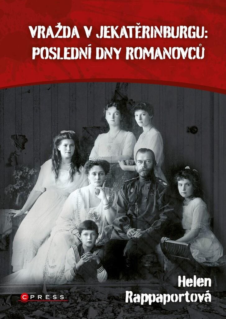 Vražda v Jekatěrinburgu poslední dny Romanovců