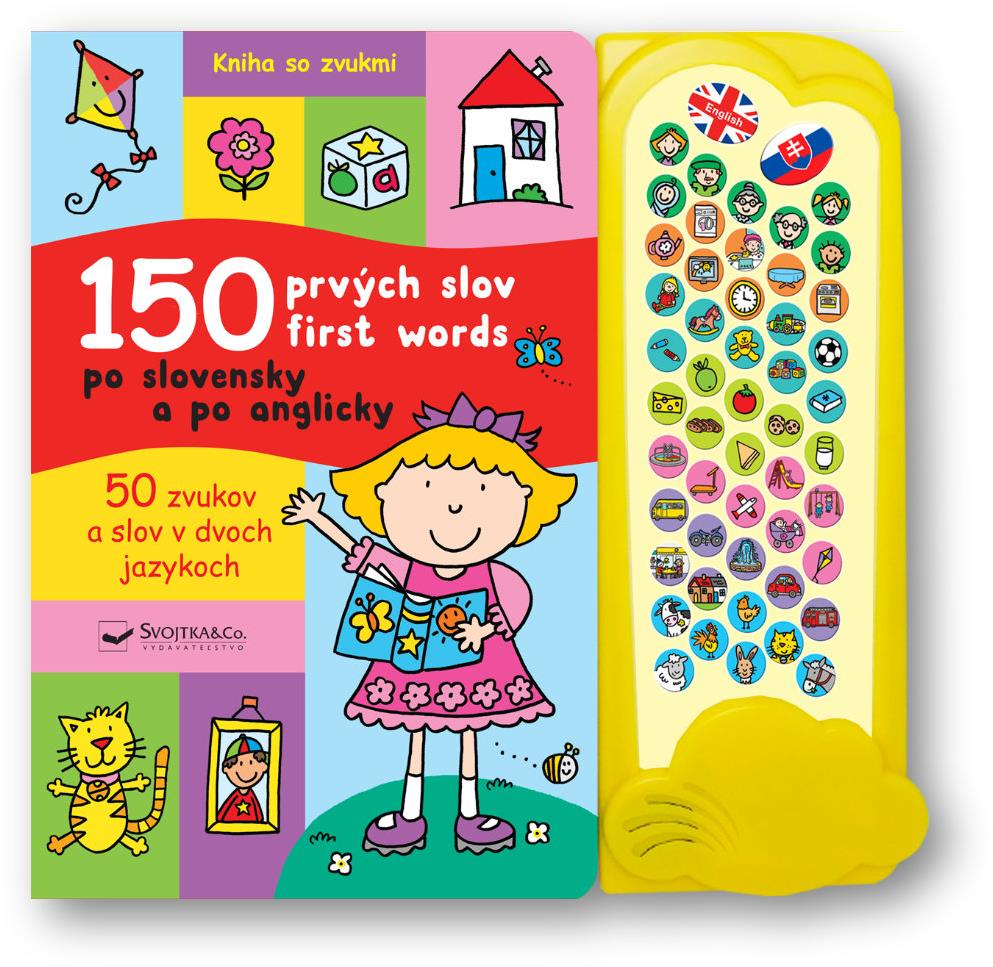 150 prvých slov po slovensky a po anglicky: 50 zvukov a slov v dvoch jazykoch