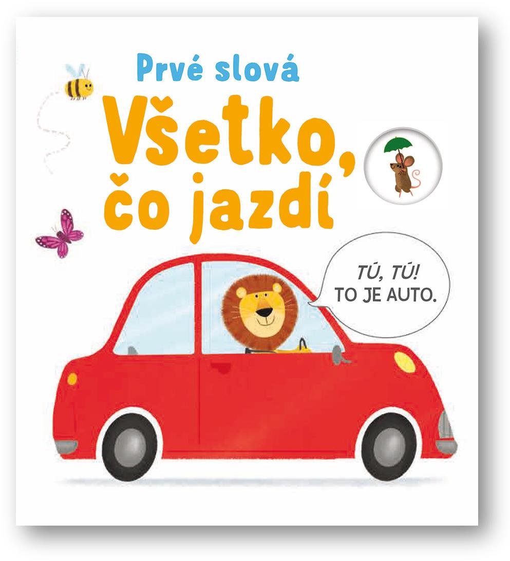 Prvé slová Všetko, čo jazdí