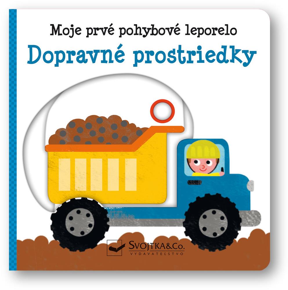 Dopravné prostriedky: Moje prvé pohybové leporelo