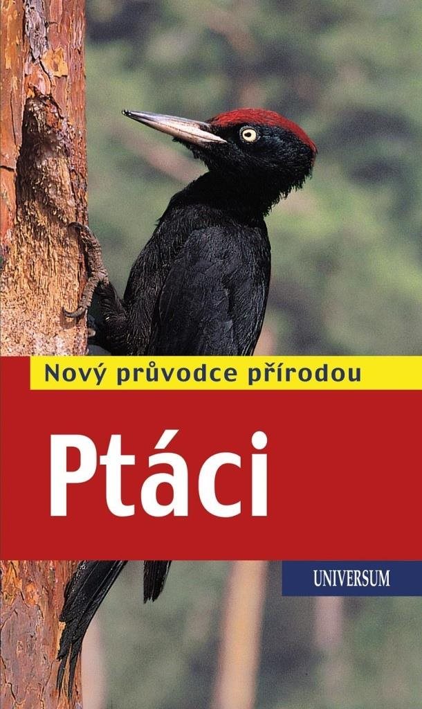 Ptáci: Nový průvodce přírodou