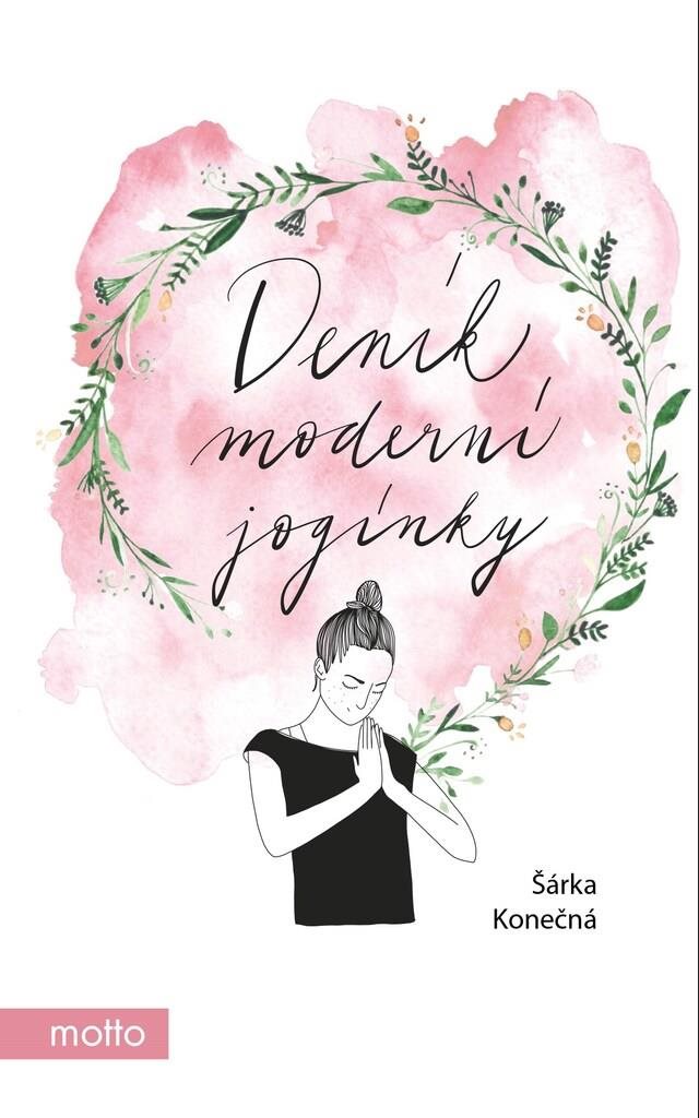 Deník moderní jogínky: aneb Od večírků k nirváně