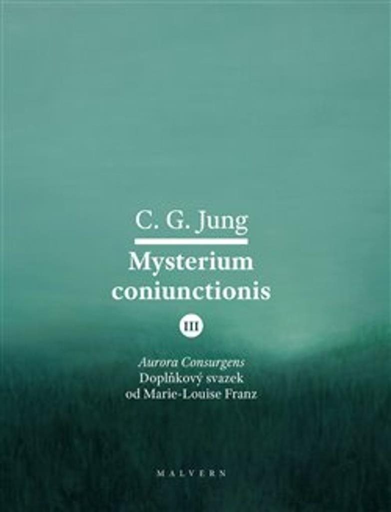 Mysterium Coniunctionis III: Aurora consurgens – doplňkový svazek od M. L. von Franz