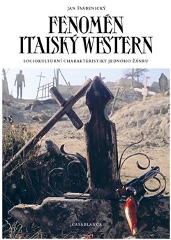 Fenomén italský western: Sociokulturní charakter jednoho žánru