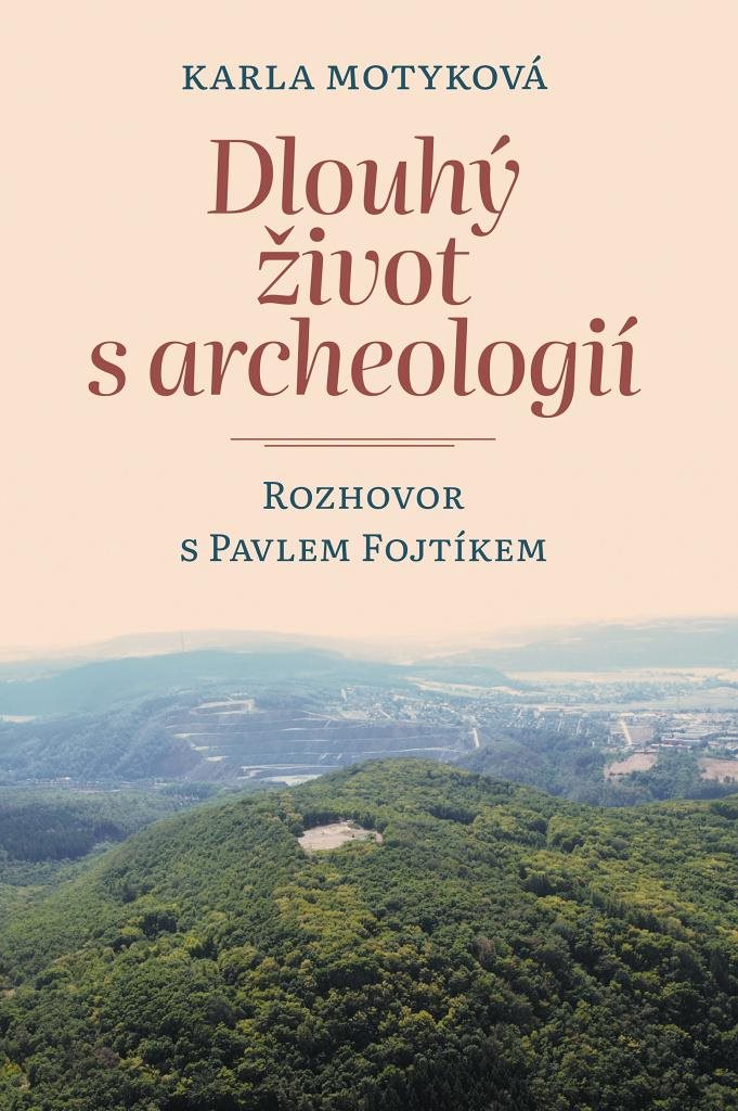 Dlouhý život s archeologií: Rozhovor s Pavlem Fojtíkem