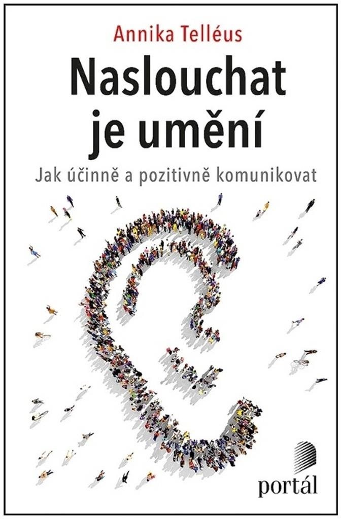 Naslouchat je umění: Jak účinně a pozitivně komunikovat