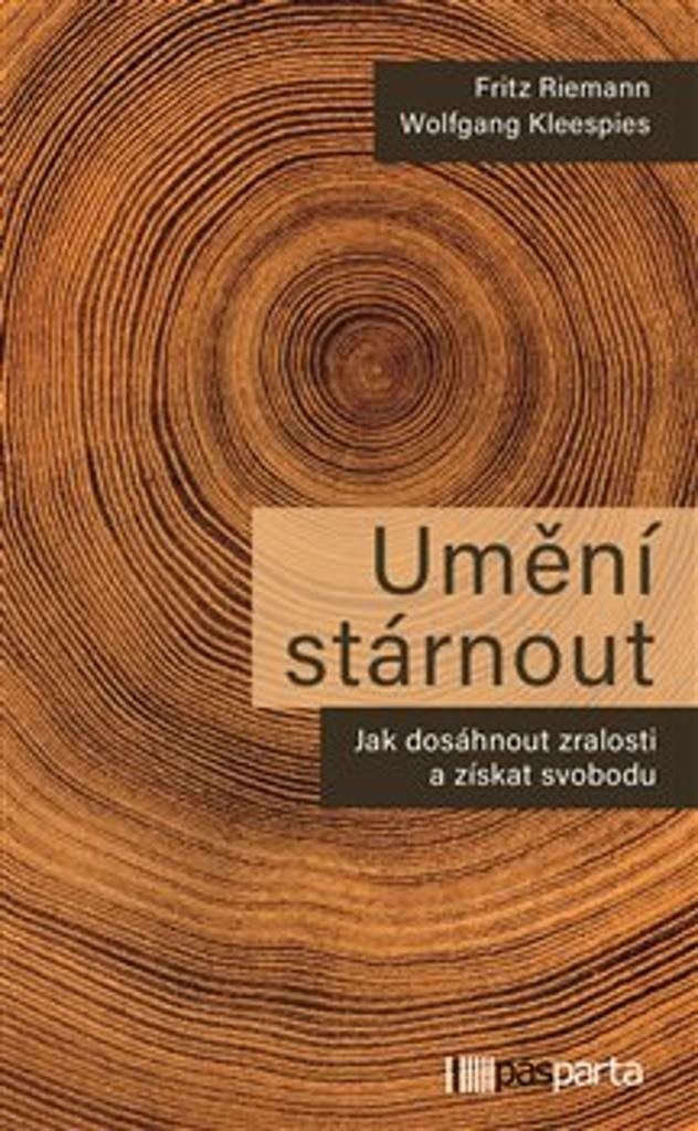 Umění stárnout: Jak dosáhnout zralosti a získat svobodu