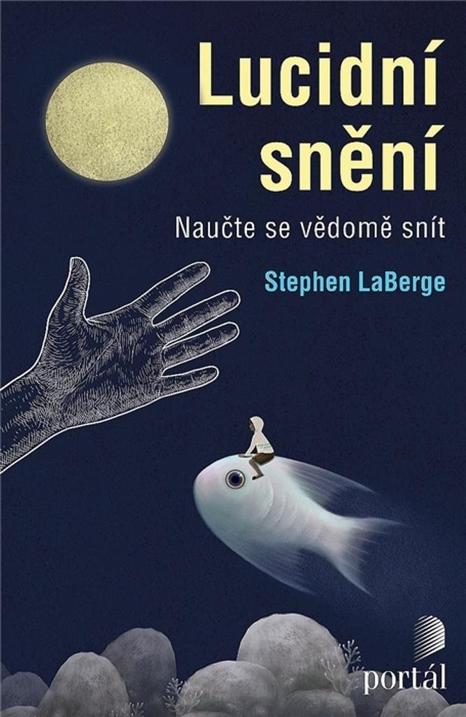 Lucidní snění: Naučte se vědomě snít