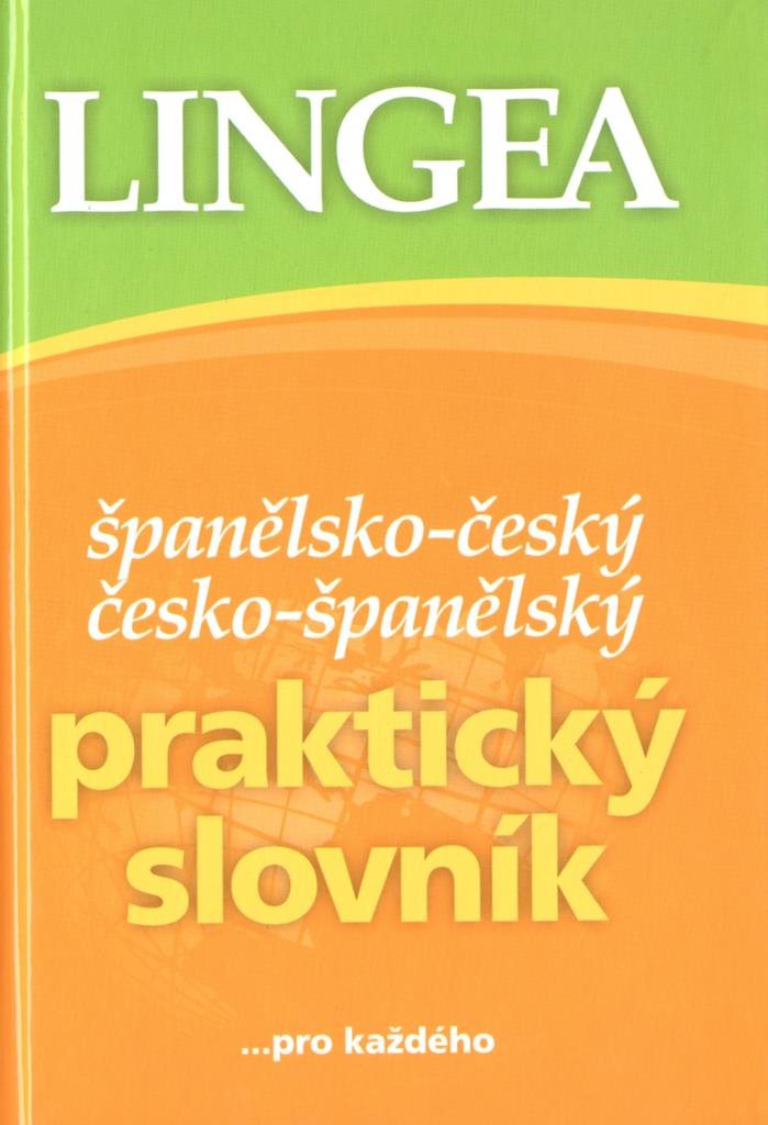 Španělsko-český česko-španělský praktický slovník: ...pro každého